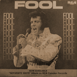 The cover of Elvis' "Fool" single (released March 1973)