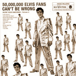 Cover of 50,000,000 Elvis Fans Can't Be Wrong Cover of 50,000,000 Elvis Fans Can't Be Wrong