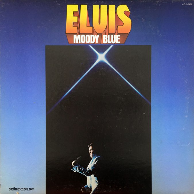 MOODY BLUE (RCA, 1977) [Photo by the author]