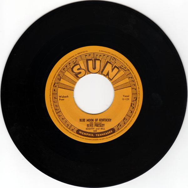 Side B of THAT'S ALL RIGHT/BLUE MOON OF KENTUCKY (Single; Sun, 1954; Reissue: Sony RCA/Legacy 2009; from TY's collection)
